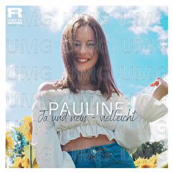Ja und nein - vielleicht - Pauline