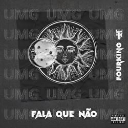 Fala Que N&atilde;o - Fourking