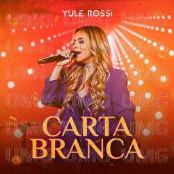 Carta Branca - Yule Rossi