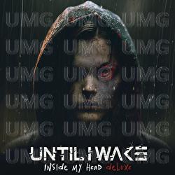 Inside My Head - Until I Wake