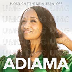 Pl&ouml;tzlich steht mein Leben Kopf - ADIAMA
