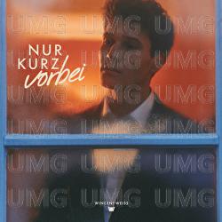 Nur kurz vorbei - Wincent Weiss