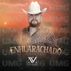 Enhuarachado - Nano Machado Y Los Keridos