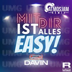 Mit dir ist alles easy - Davin, Atmosjam