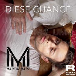 Diese Chance - Martin M&auml;rz