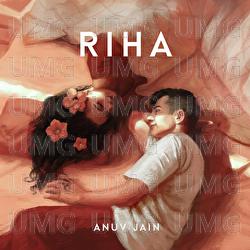 Riha - Anuv Jain