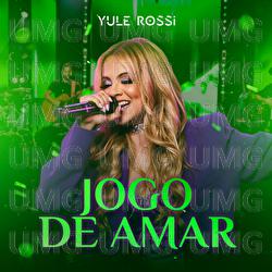 Jogo De Amar - Yule Rossi