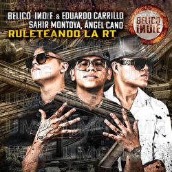 Ruleteando La RT - B&Eacute;LICO INDIE, Eduardo Carrillo, Sahir Montoya