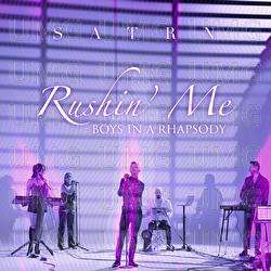 Rushin&rsquo; Me - Satrn