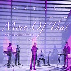 More Of That - Satrn