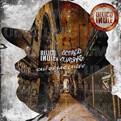 Salí De Las Calles - BÉLICO INDIE, Octavio Cuadras