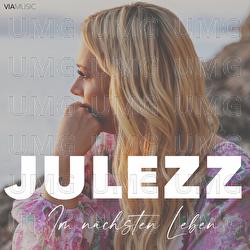 Im n&auml;chsten Leben - Julezz