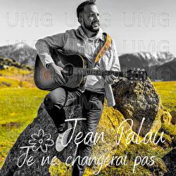 Je ne changerai pas - Jean Palau