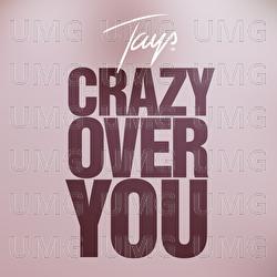 Crazy Over You - Tays