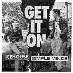 Get It On - ICEHOUSE,  Simple Minds