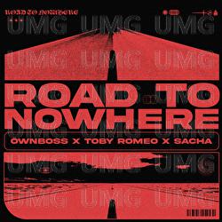 Road To Nowhere - &Ouml;wnboss, Toby Romeo, SACHA
