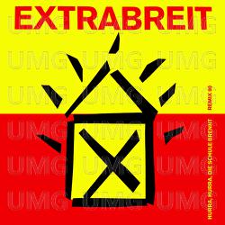Hurra, hurra, die Schule brennt (Remix 90) - Extrabreit
