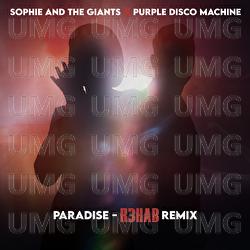 Paradise - Sophie and the Giants, Purple Disco Machine,  R3HAB