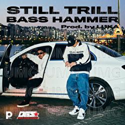 Still Trill - BassHammer