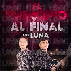 Al Principio Y Al Final - Los Luna