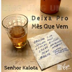 Deixa Pro M&ecirc;s Que Vem - Senhor Kalota