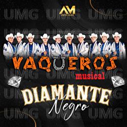 Diamante Negro - Vaquero's Musical