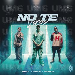 No Te Vires - Jowell, Maxiolly, Tuny D
