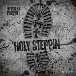 Holy Steppin - EmanuelDaProphet