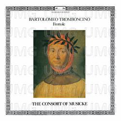 Tromboncino: Frottole - The Consort of Musicke, Anthony Rooley