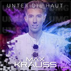 Unter die Haut - Max Krauss