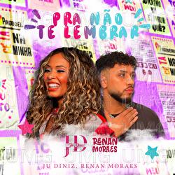 Pra N&atilde;o Te Lembrar - Ju Diniz, Renan Moraes