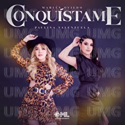 Conqu&iacute;stame - Mari&aacute;n Oviedo, Paulina Valenzuela