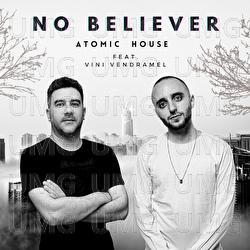 No Believer - Atomic House, Vini Vendramel