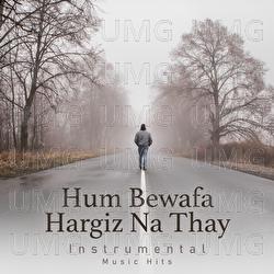 Hum Bewafa Hargiz Na Thay - R. D. Burman, Shafaat Ali