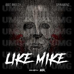 Like Mike - Jdot Breezy, Spinabenz
