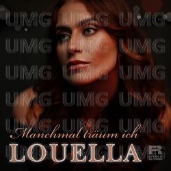 Machmal tr&auml;um ich - Louella
