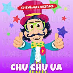 Chu Chu Ua - Śpiewające Brzdące