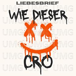 Wie dieser Cro - Liebesbrief