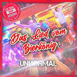 Das Lied vom Bierkönig - Unnormal