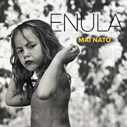 Mai Nato - Enula