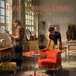 Tuve Que Bailar - KEP&Aacute;
