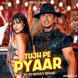 Tujh Pe Pyaar - Yo Yo Honey Singh