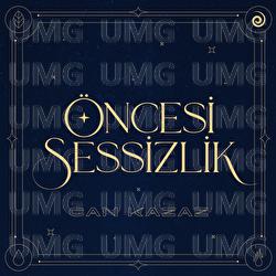 Oncesi Sessizlik - Can Kazaz