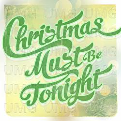 Christmas Must Be Tonight - Adam Martin