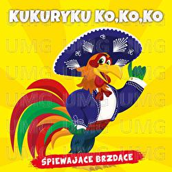 Kukuryku Ko, ko, ko - Śpiewające Brzdące