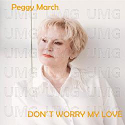 Don't Worry My Love - Peggy March