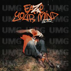 Eaze Your Mind - Kodak Black