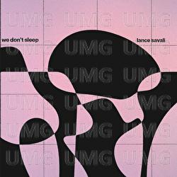 we don't sleep - Lance Savali