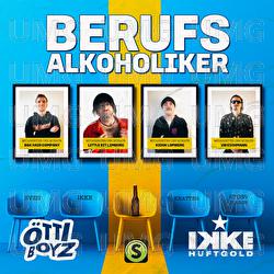 Berufsalkoholiker - Ikke H&uuml;ftgold, &Ouml;ttiboyz