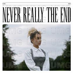 NEVER REALLY THE END - ILIRA